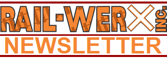 Rail-Werx Newsletter